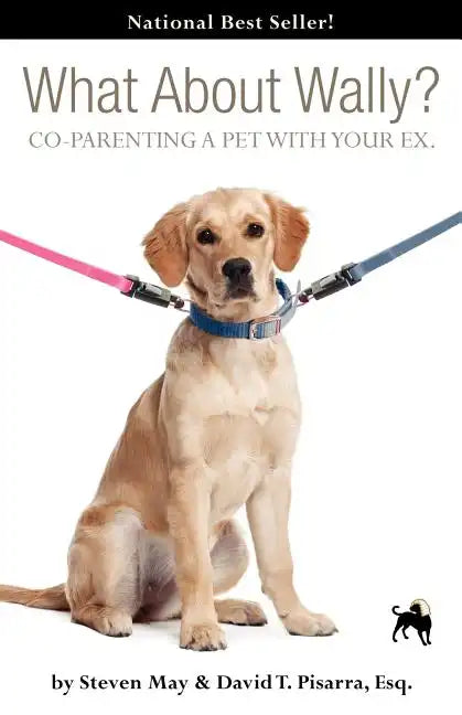 What about Wally? Co-Parenting a Pet with Your Ex. - Paperback