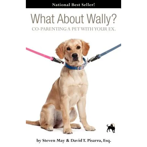 Wally et moi : Être coparents d'un animal de compagnie avec son ex - Broché