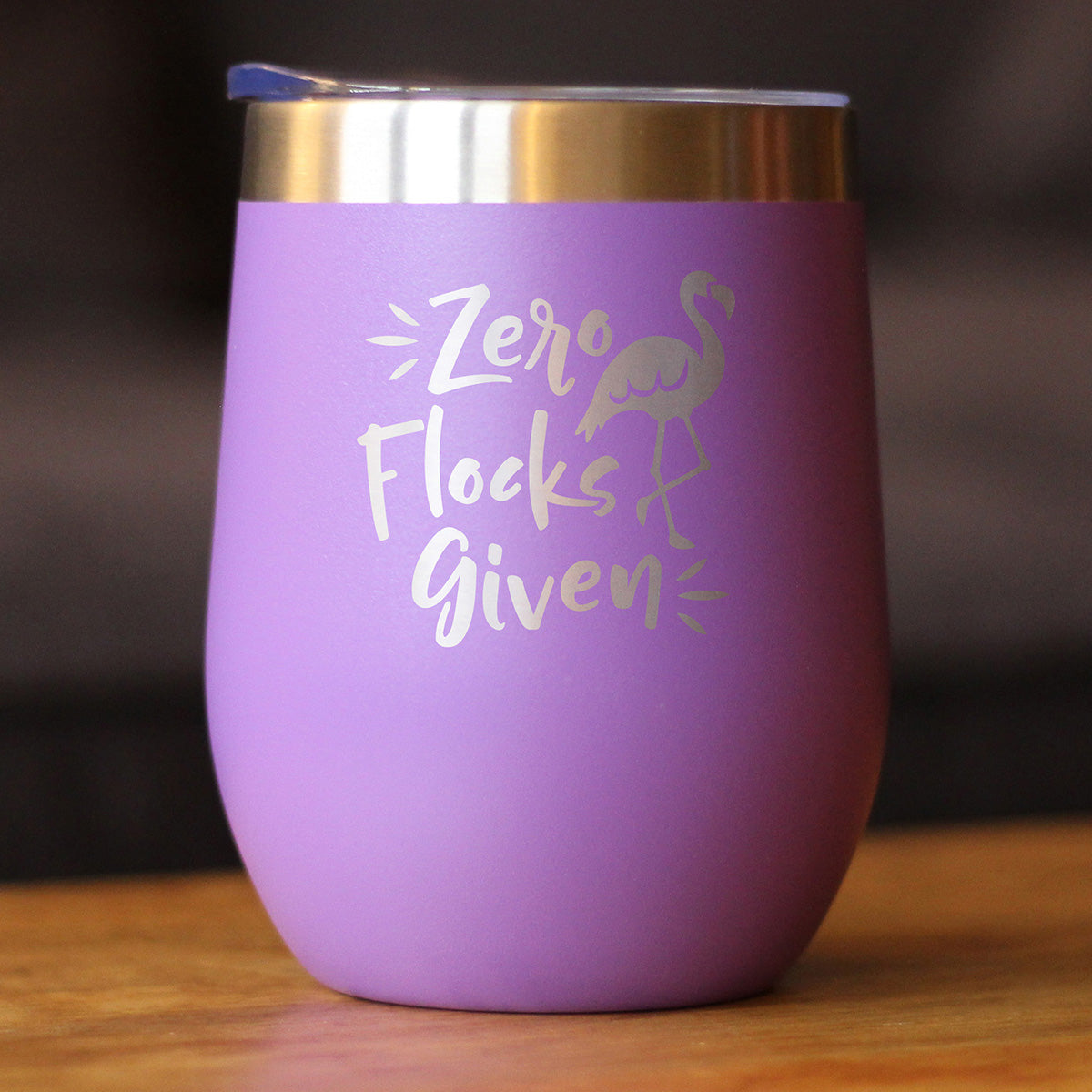 Verre à vin flamant rose « Zero Flocks Given » avec couvercle coulissant – Tasse isotherme sans pied en acier inoxydable – Cadeau mignon et amusant pour le camping en extérieur