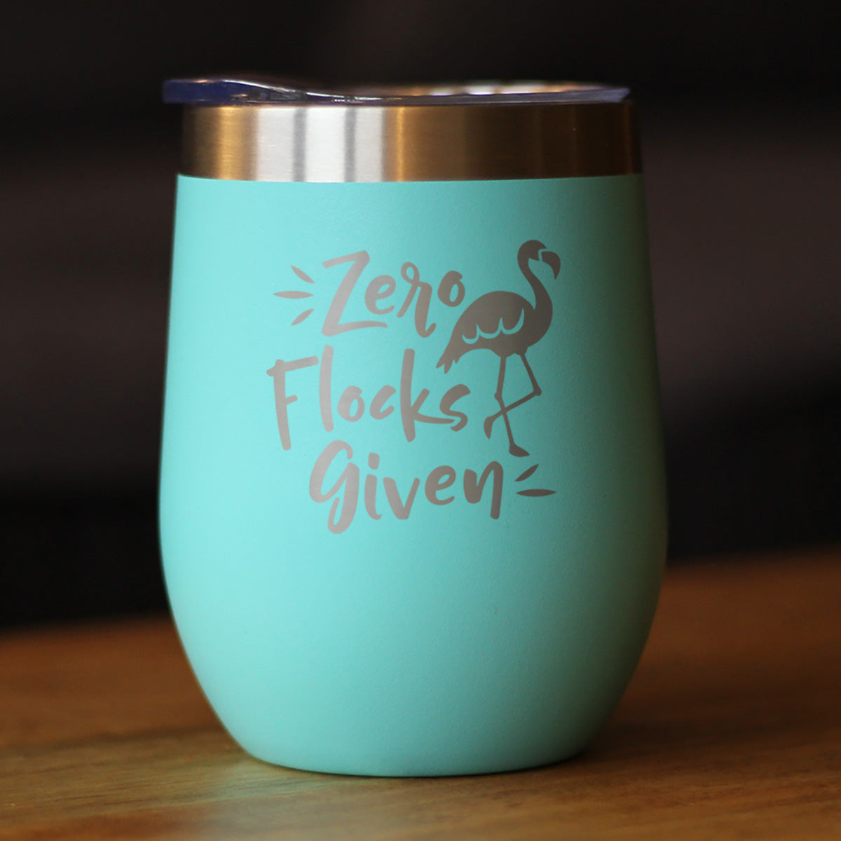 Verre à vin flamant rose « Zero Flocks Given » avec couvercle coulissant – Tasse isotherme sans pied en acier inoxydable – Cadeau mignon et amusant pour le camping en extérieur