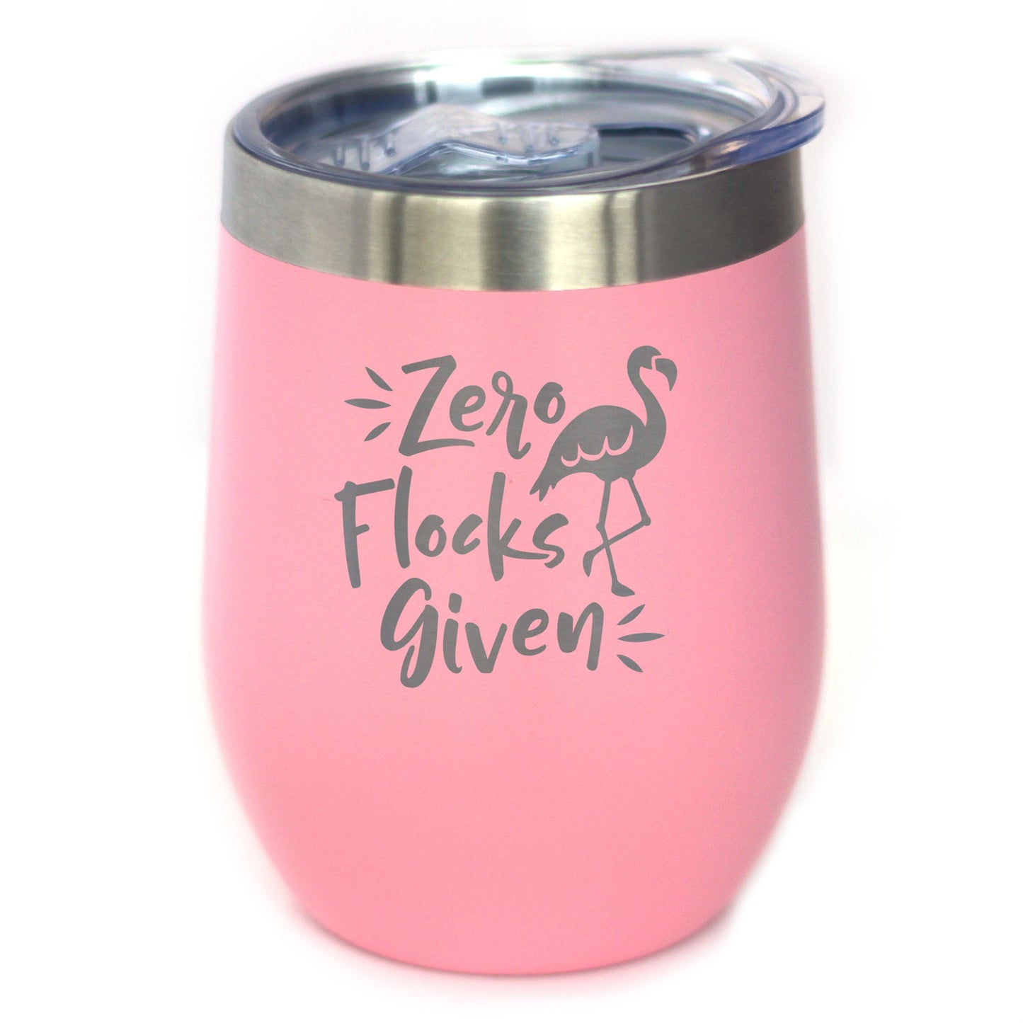 Verre à vin flamant rose « Zero Flocks Given » avec couvercle coulissant – Tasse isotherme sans pied en acier inoxydable – Cadeau mignon et amusant pour le camping en extérieur