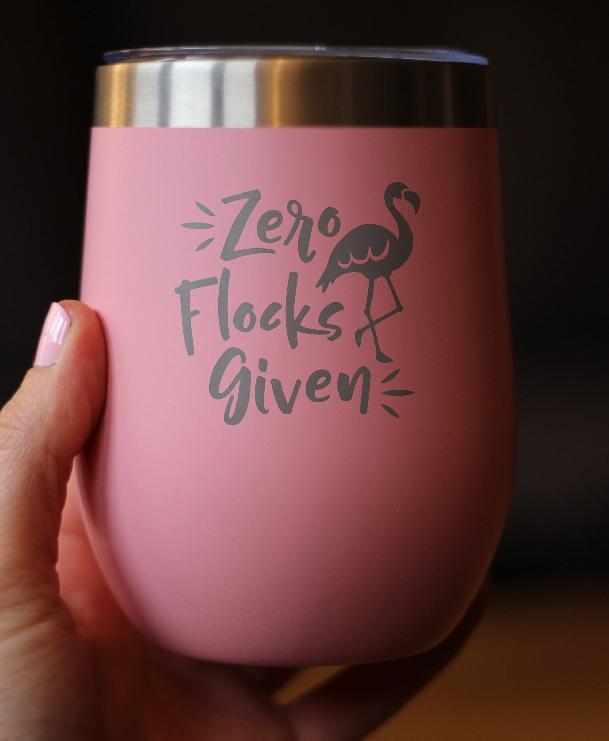 Verre à vin flamant rose « Zero Flocks Given » avec couvercle coulissant – Tasse isotherme sans pied en acier inoxydable – Cadeau mignon et amusant pour le camping en extérieur
